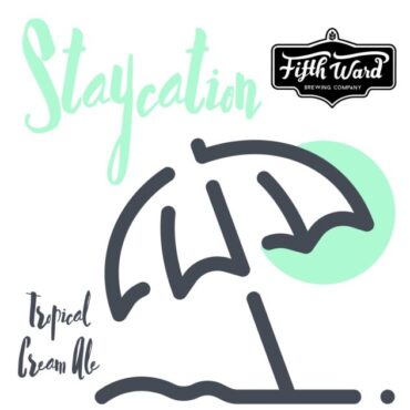 Fifth Ward Staycation Tropical Cream Ale logo